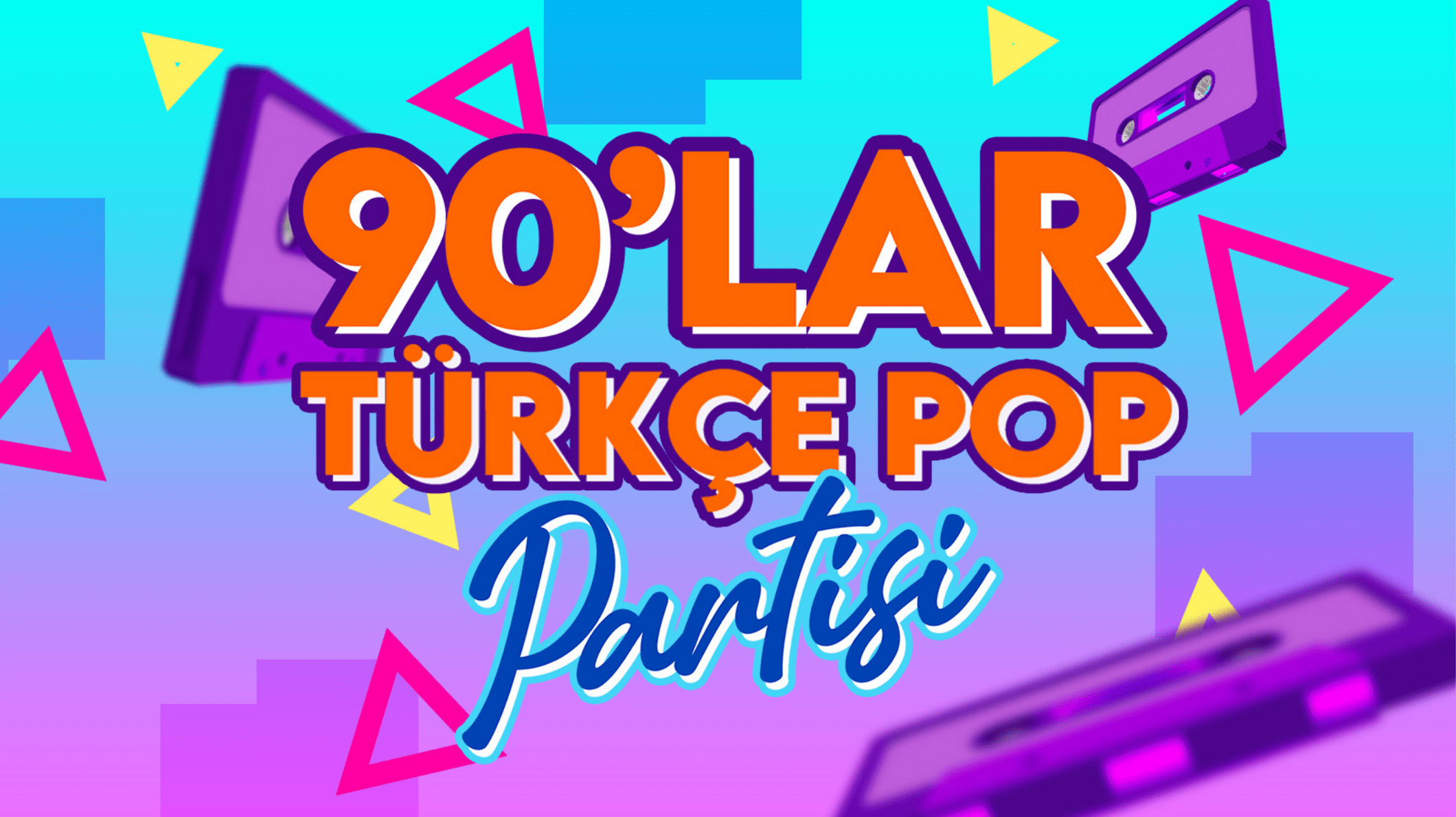 90'lar Türkçe Pop Partisi - IF Performance Hall Tunus - Ankara