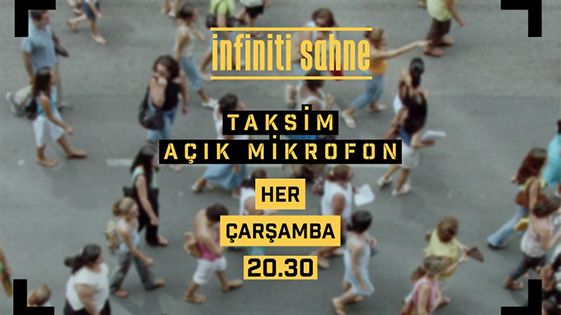 Taksim Açık Mikrofon - İnfiniti Sahne - İstanbul