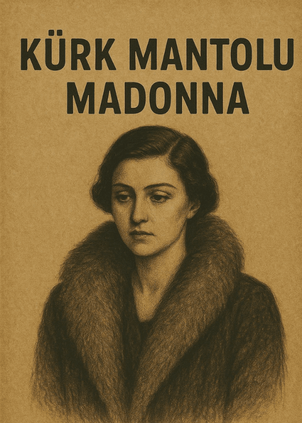 Kürk Mantolu Madonna