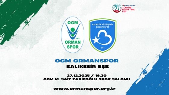 OGM Ormanspor - Balıkesir BŞB