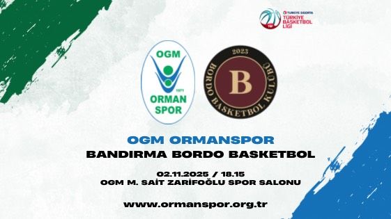 OGM Ormanspor - Bandırma Bordo Basketbol