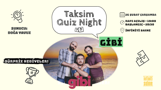 Taksim Quiz Night/Gibi - İnfiniti Sahne - İstanbul