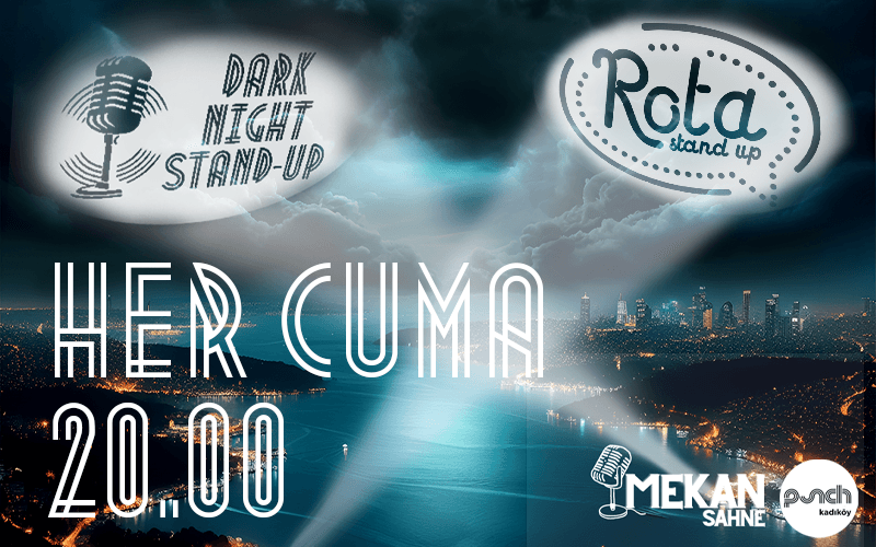 Dark Night & Rota Stand-up Gecesi - Punch Kadıköy - İstanbul