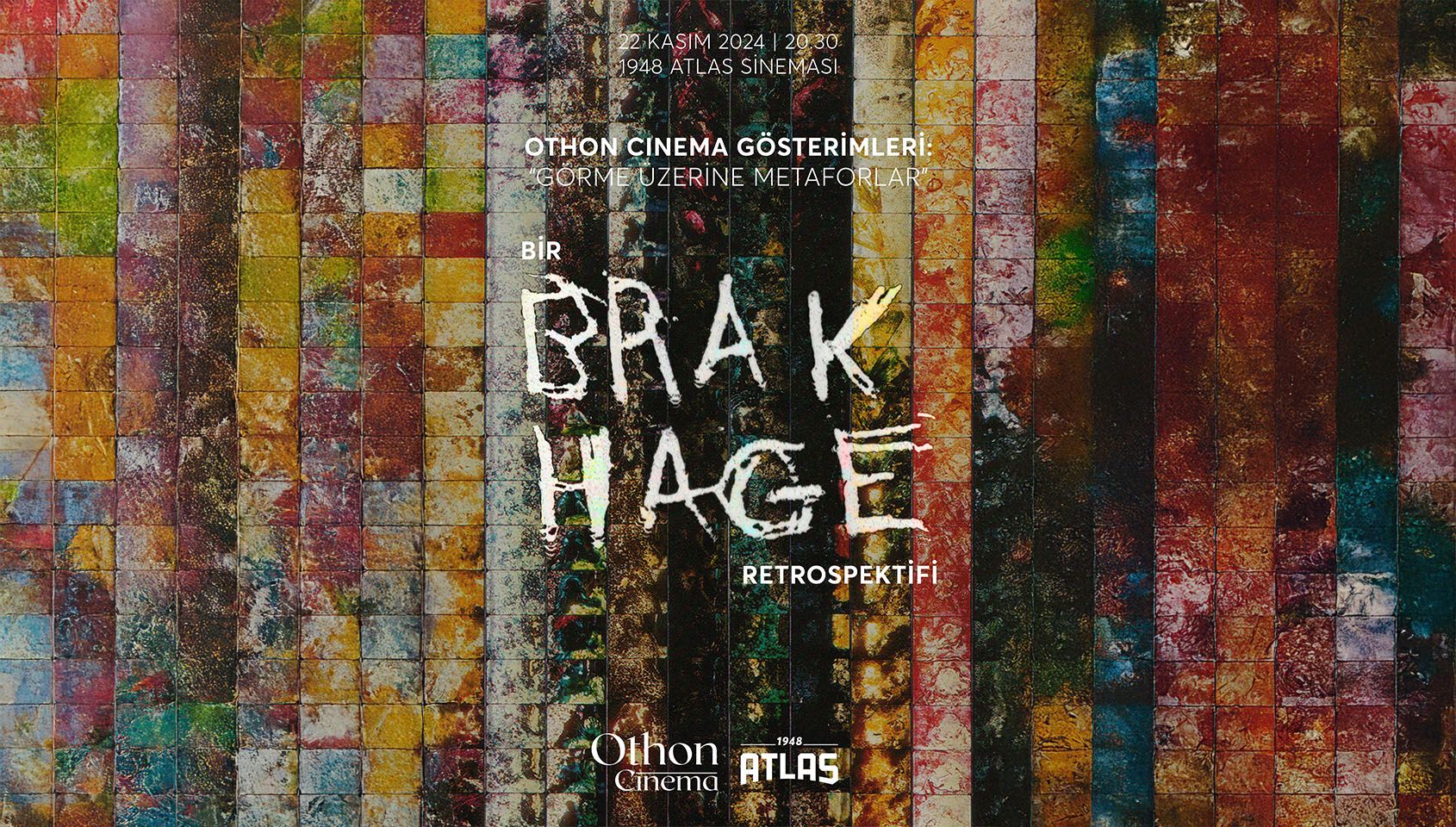 Othon Cinema - Brakhage Gösterimi - Atlas 1948 Sinemasi - İstanbul