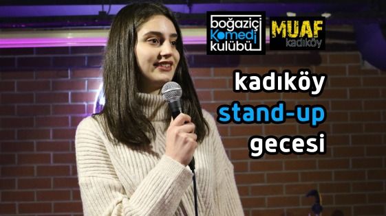 Kadıköy Stand-up Gecesi - Boğaziçi Komedi Kulübü - Muaf Kadıköy - İstanbul