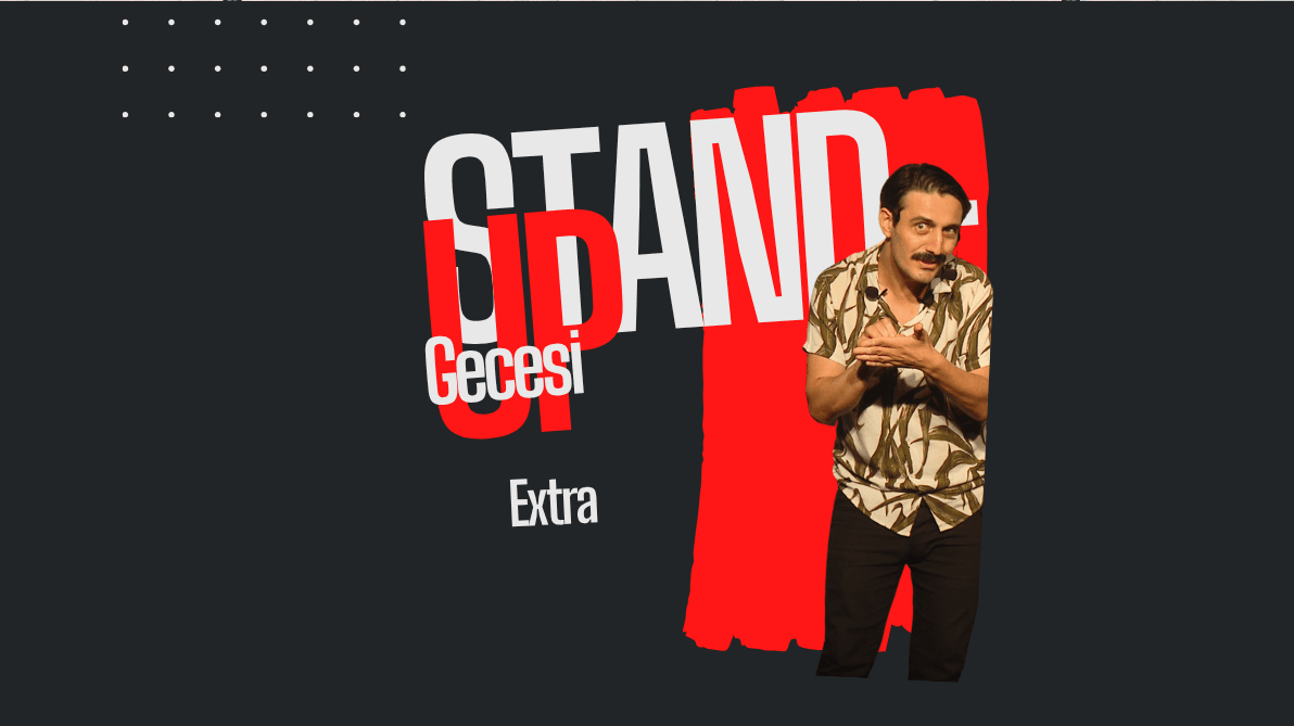 Beyoğlu Taksim Stand Up Gecesi Extra