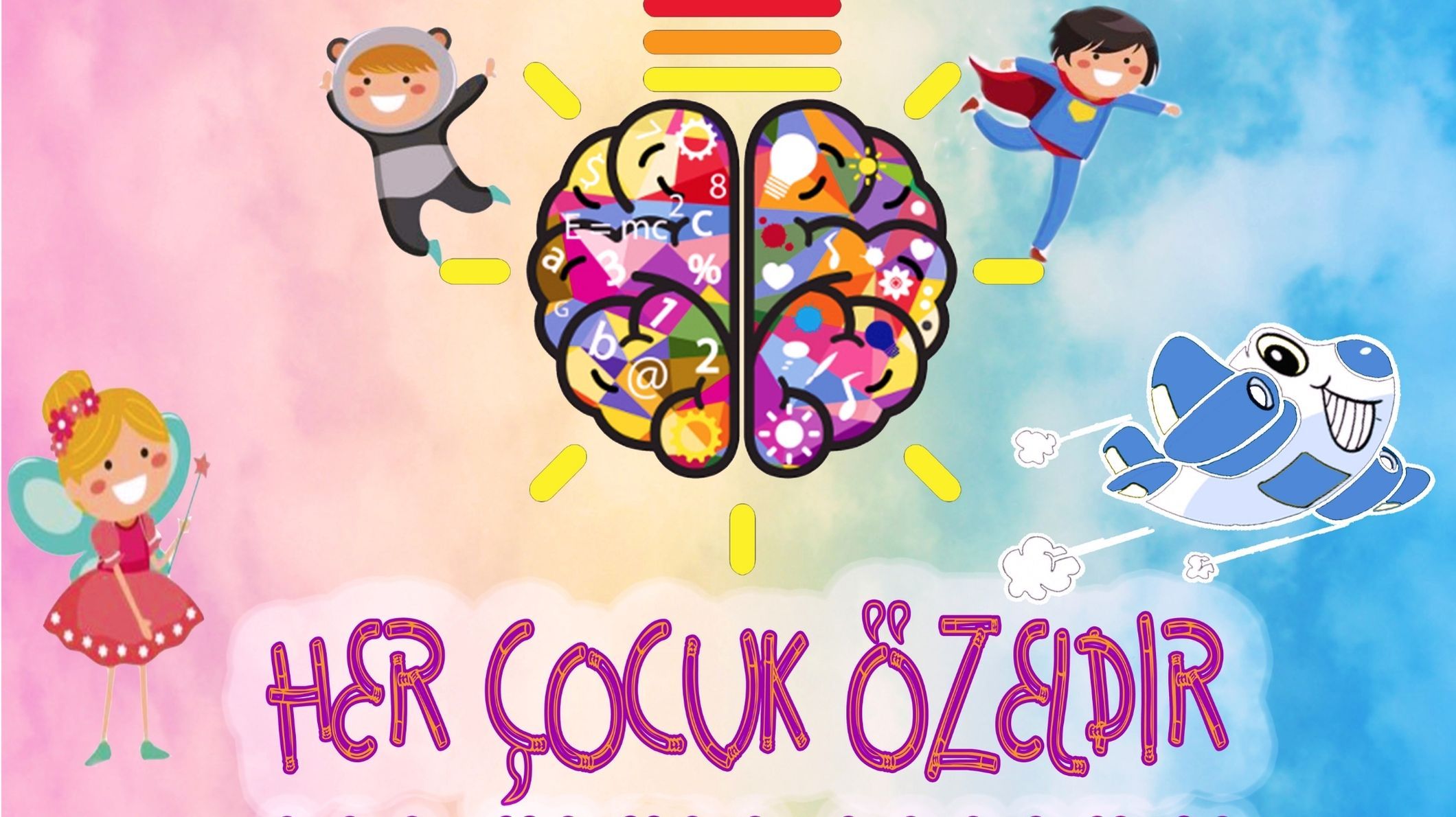 Her Çocuk Özeldir