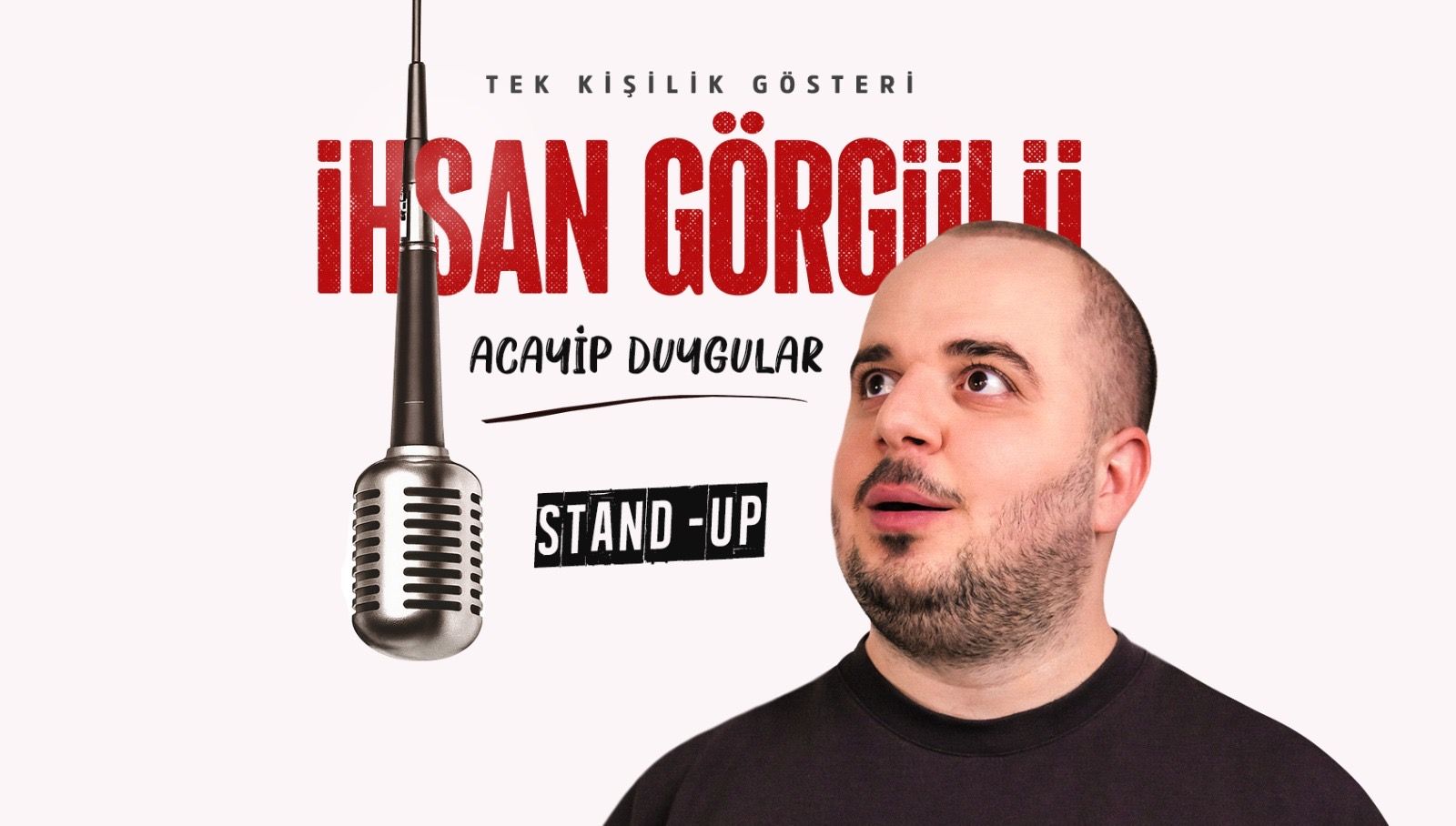 İhsan Görgülü Stand Up – Acayip Duygular