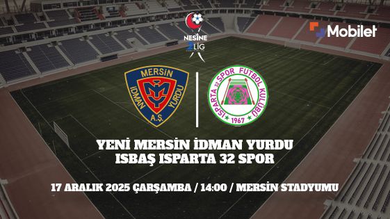 Yeni Mersin İdmanyurdu - Isbaş Isparta 32 Spor