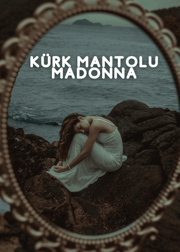 Kürk Mantolu Madonna