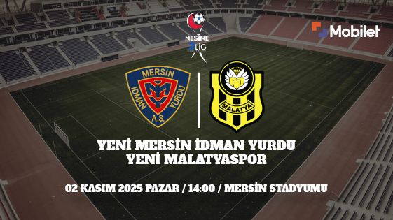 Yeni Mersin İdmanyurdu - Yeni Malatyaspor