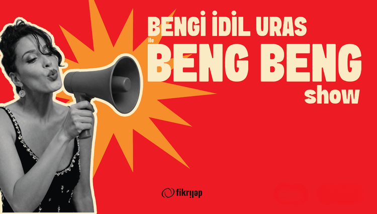 Bengi İdil Uras ile Beng Beng Show