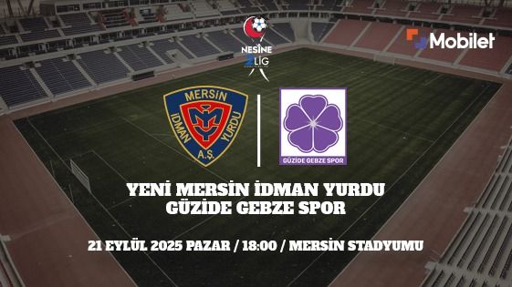 Yeni Mersin İdmanyurdu - Güzide Gebze Spor