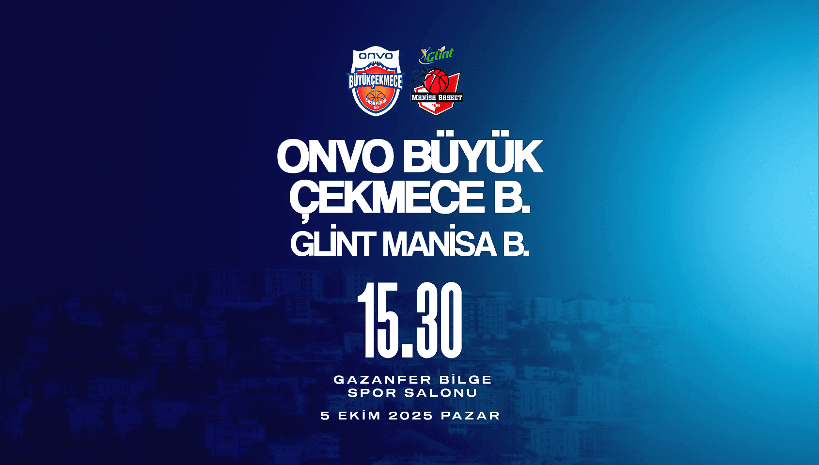 Onvo Büyükçekmece - Glint Manisa Basket