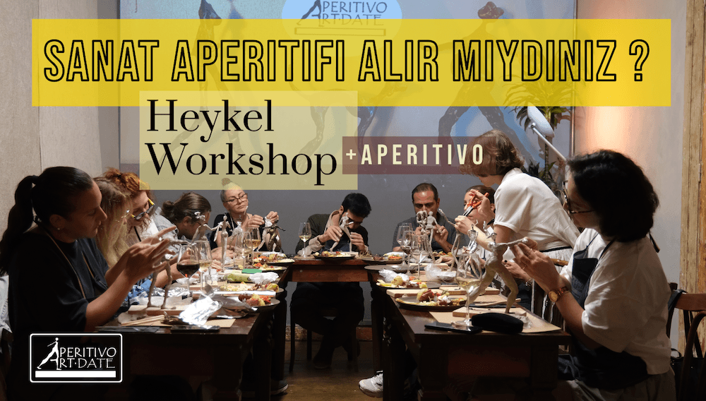 Aperitivo Art Date Heykel Atölyesi