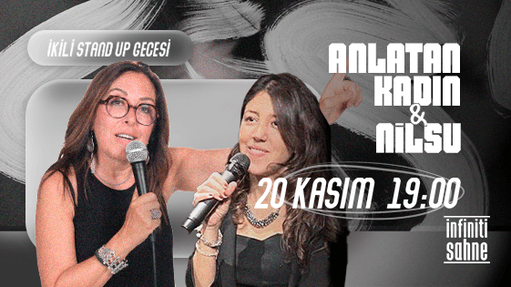 Stand Up Bir Saat Anlatan Kadın ve Nilsu