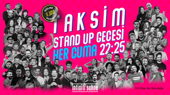 Taksim Stand Up Gecesi Cuma - İnfiniti Sahne - İstanbul