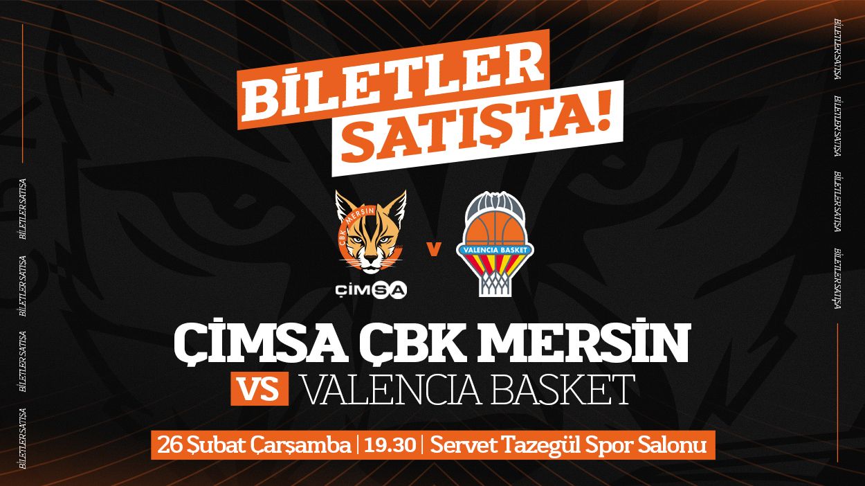 ÇİMSA ÇBK Mersin - Valencia Basket - Servet Tazegül Spor Salonu - Mersin