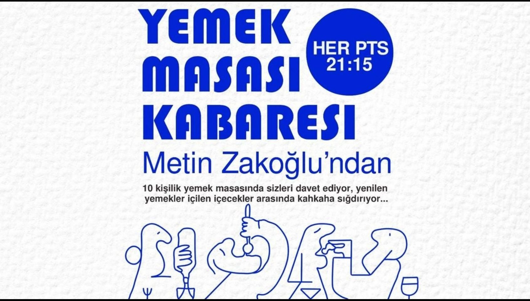 Metin Zakoğlu ile Yemek Masası Kabaresi