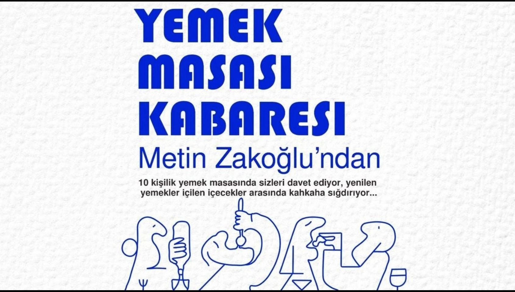 Metin Zakoğlu ile Yemek Masası Kabaresi